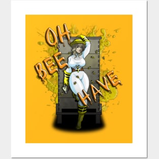 Oh Bee-Have Posters and Art